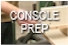 Console Prep